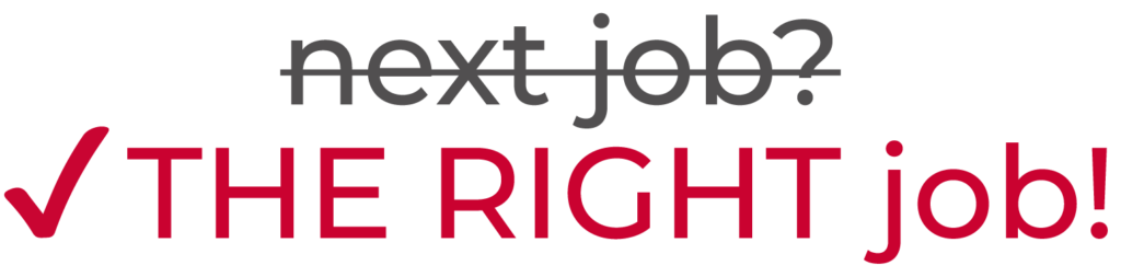 next job - the right job